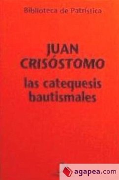 Las catequesis bautismales - Juan Crisóstomo - Santo -, Santo; Gregorio Nacianceno, Santo