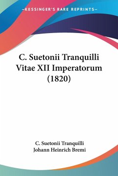 C. Suetonii Tranquilli Vitae XII Imperatorum (1820)