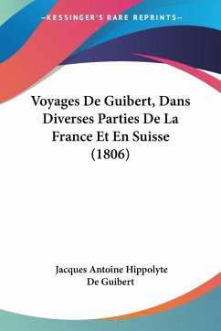 Voyages De Guibert, Dans Diverses Parties De La France Et En Suisse (1806)