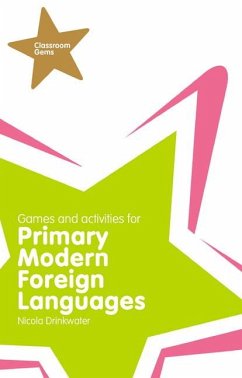 Classroom Gems: Games and Activities for Primary Modern Foreign Languages - Drinkwater, Nicola