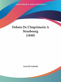 Debuts De L'Imprimerie A Strasbourg (1840)