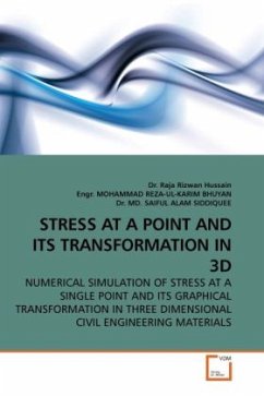 STRESS AT A POINT AND ITS TRANSFORMATION IN 3D - Hussain, Raja R.;Bhuyan, Mohammad Reza-ul-Karim;Siddiquee, Saiful A.