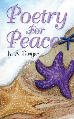 Poetry for Peace - Dwyer, K S