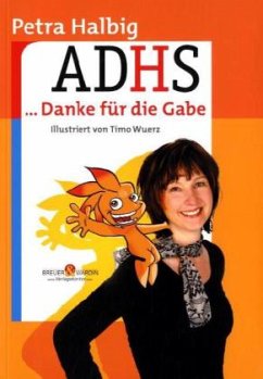 AD(H)S . . . Danke für die Gabe - Halbig, Petra