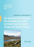The subalpine lake ecosystem, Øvre Heimdalsvatn, and its catchment: local and global changes over the last 50 years