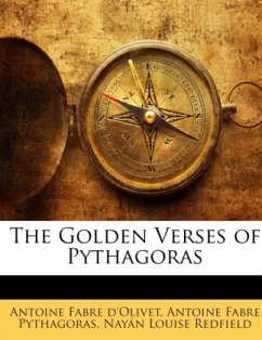 The Golden Verses of Pythagoras - d'Olivet, Antoine Fabre;Redfield, Nayán Louise;Pythagoras, Antoine Fabre