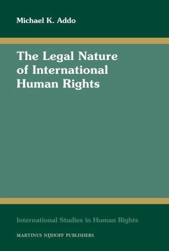 The Legal Nature of International Human Rights - Addo, Michael K