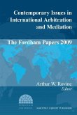 Contemporary Issues in International Arbitration and Mediation: The Fordham Papers (2009)