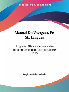 Manuel Du Voyageur, En Six Langues - Genlis, Stephanie Felicite