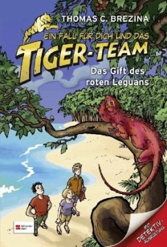 Das Gift des roten Leguans / Ein Fall für dich und das Tiger-Team Bd.45 - Brezina, Thomas