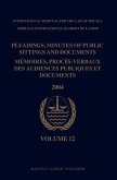 Pleadings, Minutes of Public Sittings and Documents / Mémoires, Procès-Verbaux Des Audiences Publiques Et Documents, Volume 12 (2004)