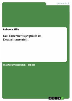 Das Unterrichtsgespräch im Deutschunterricht - Tille, Rebecca