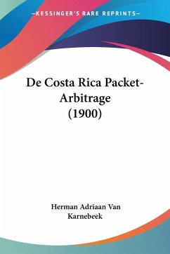 De Costa Rica Packet-Arbitrage (1900) - Karnebeek, Herman Adriaan van