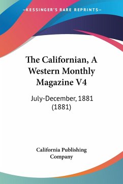 The Californian, A Western Monthly Magazine V4 - California Publishing Company