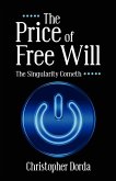 The Price of Free Will