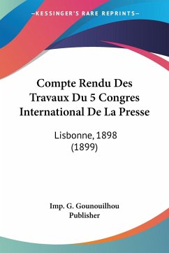 Compte Rendu Des Travaux Du 5 Congres International De La Presse