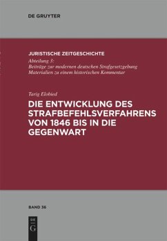 Die Entwicklung des Strafbefehlsverfahrens von 1846 bis in die Gegenwart - Elobied, Tarig