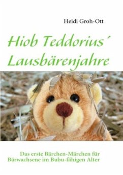 Hiob Teddorius' Lausbärenjahre - Groh-Ott, Heidi