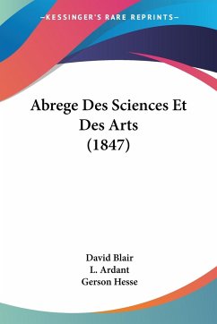 Abrege Des Sciences Et Des Arts (1847) - Blair, David