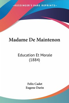 Madame De Maintenon - Cadet, Felix