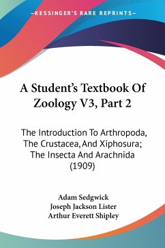A Student's Textbook Of Zoology V3, Part 2 - Sedgwick, Adam; Lister, Joseph Jackson; Shipley, Arthur Everett