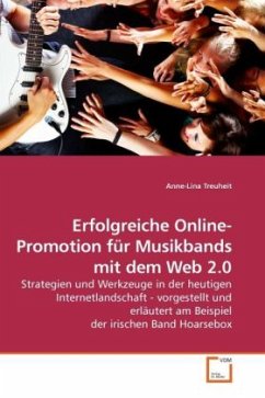 Erfolgreiche Online-Promotion für Musikbands mit dem Web 2.0 - Treuheit, Anne-Lina