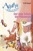Der rote Schuh der Prinzessin / Agatha, ein Pony mit Spürnase Bd.2