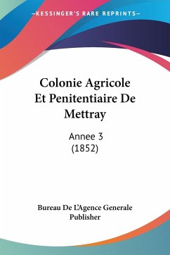 Colonie Agricole Et Penitentiaire De Mettray - Bureau De L'Agence Generale Publisher