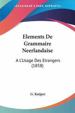 Elements De Grammaire Neerlandaise - Kuijper, G.