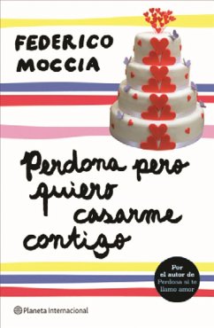 Perdona pero quiero casarme contigo - Moccia, Federico