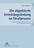 Die abgekürzte Urteilsbegründung im Strafprozess