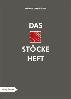 Das Stöckeheft - Arzenbacher, Dagmar