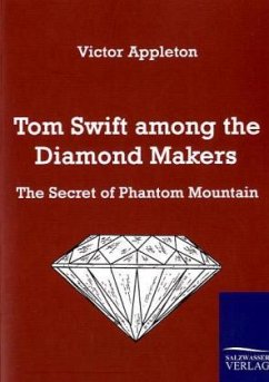 Tom Swift among the Diamond Makers - Appleton, Victor