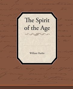 The Spirit of the Age - Hazlitt, William