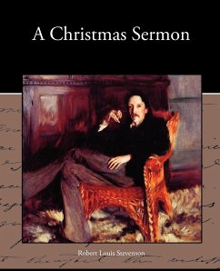 A Christmas Sermon - Stevenson, Robert Louis