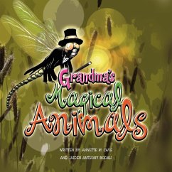 Grandma's Magical Animals - Annette M. Cave and Jaiden Anthony Bodah