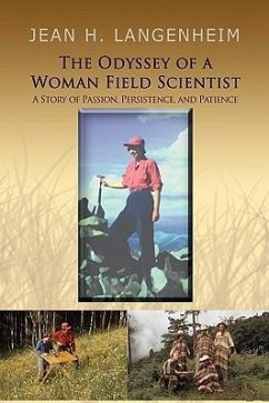 The Odyssey of a Woman Field Scientist - Langenheim, Jean H.