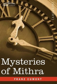 Mysteries of Mithra - Cumont, Franz Valery Marie