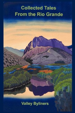 Collected Tales from the Rio Grande - By Valley Byliners, Valley Byliners