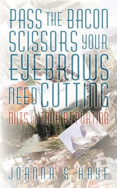 Pass the Bacon Scissors Your Eyebrows Need Cutting - Kaye, Joanna S.