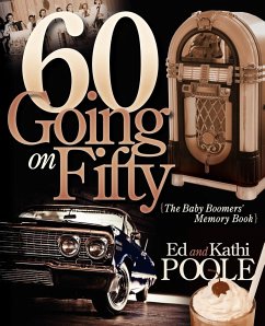 60 Going on Fifty - Poole, Ed; Poole, Kathi