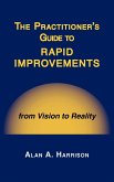 The Practitioner's Guide to Rapid Improvements