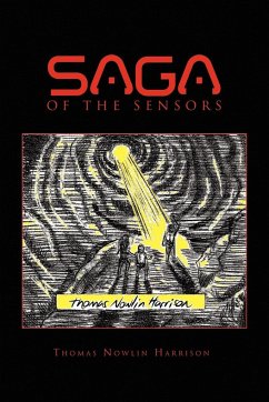 Saga of the Sensors Containing Invasion of the Sensors and Investigation of the Sensors - Harrison, Thomas Nowlin