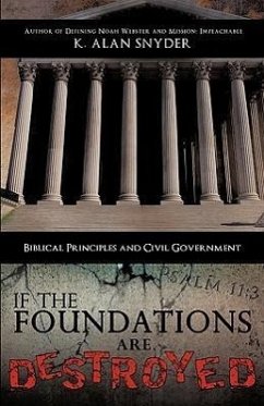 If the Foundations Are Destroyed - Snyder, K. Alan