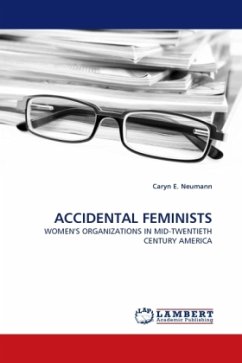 ACCIDENTAL FEMINISTS - Neumann, Caryn E.