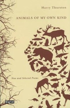Animals of My Own Kind: New and Selected Poems - Thurston, Harry