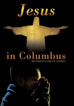 Jesus in Columbus - Harris, Reverend James R.