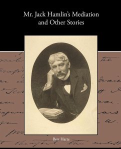 MR Jack Hamlin S Mediation and Other Stories - Harte, Bret