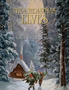 The Christmas Elves - Whitney, Elaine S.; Whitney, James W.