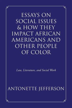 Essays on Social Issues & How They Impact African Americans and Other People of Color